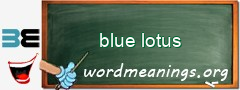 WordMeaning blackboard for blue lotus